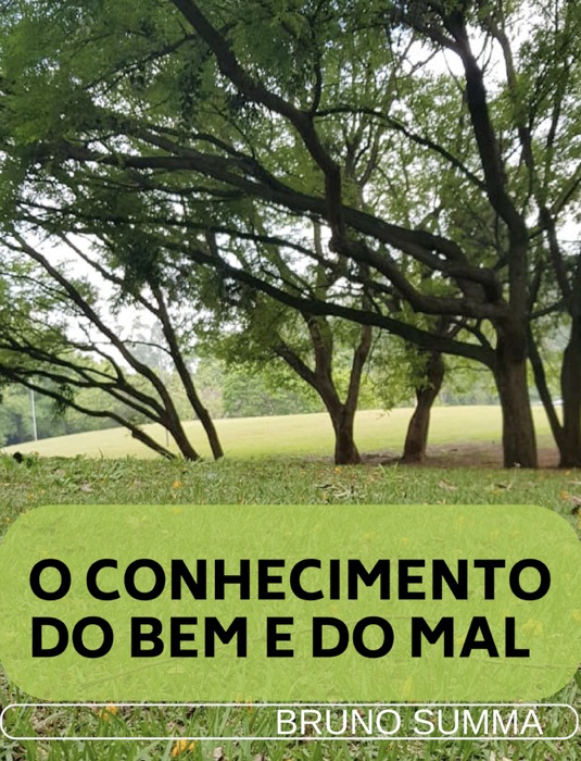 O Conhecimento do Bem e do Mal