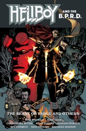 Hellboy and the B.P.R.D.: The Beast of Vargu and Others - Mike Mignola, Scott Allie, Christopher Mitten, Adam Hughes & Duncan Fegredo by  Mike Mignola, Scott Allie, Christopher Mitten, Adam Hughes & Duncan Fegredo PDF Download