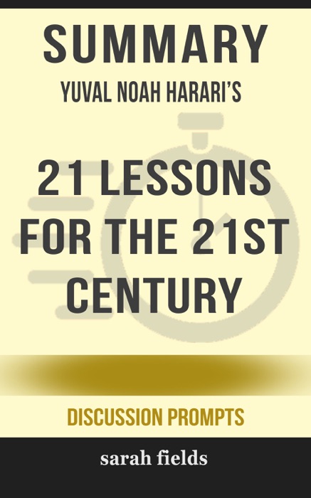 Summary: Yuval Noah Harari's 21 Lessons for the 21st Century