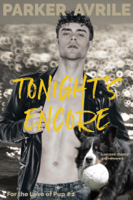Parker Avrile - Tonight's Encore: A Second Chance Gay Romance artwork