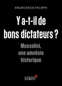 Y a-t-il de bons dictateurs ? - Francesco Filippi