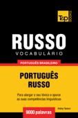 Vocabulário Português Brasileiro-Russo: 9000 Palavras - Andrey Taranov