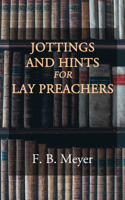 F. B. Meyer - Jottings and Hints for Lay Preachers artwork