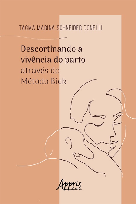 Descortinando a Vivência do Parto Através do Método Bick