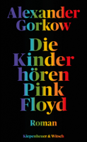 Alexander Gorkow - Die Kinder hören Pink Floyd artwork