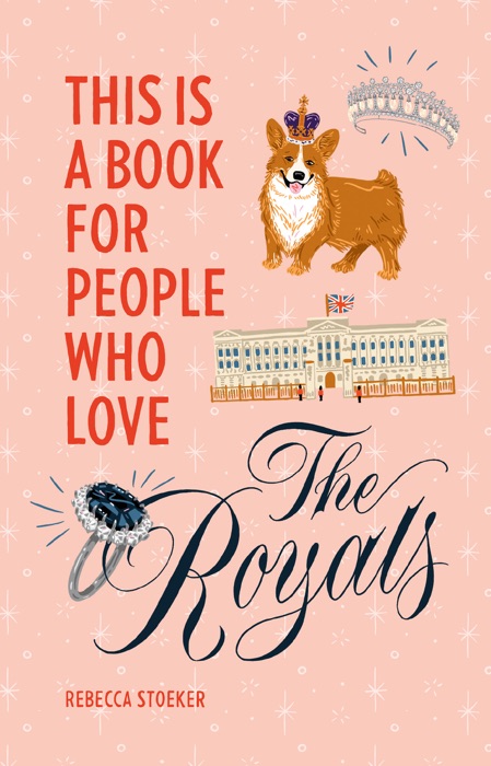 This Is a Book for People Who Love the Royals