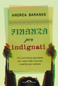 Finanza per indignati - Andrea Baranes