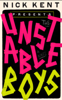 Nick Kent - The Unstable Boys artwork