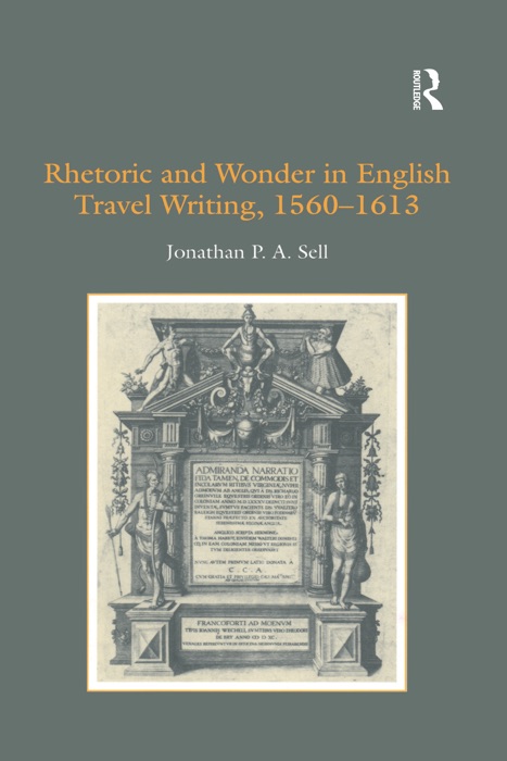 Rhetoric and Wonder in English Travel Writing, 1560-1613