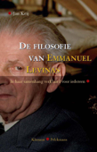 De filosofie van Emmanuel Levinas - Jan Keij