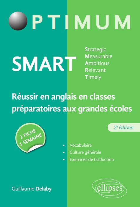 SMART - Strategic, Measurable, Ambitious, Relevant, Timely - Réussir en anglais en classes préparatoires aux grandes écoles - 2e éd.