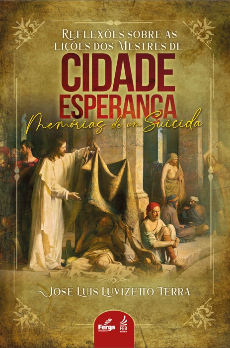 Reflexões Sobre as Lições dos Mestres de Cidade Esperança - Memorias de um suicida