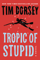 Tim Dorsey - Tropic of Stupid artwork