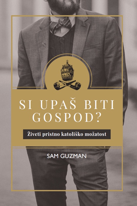 Si upaš biti gospod?