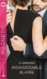 Insaisissable Blair - JC Harroway by  JC Harroway PDF Download