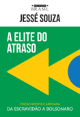 A elite do atraso - Jessé Souza