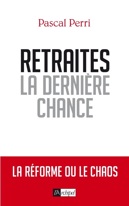 Retraites, la dernière chance