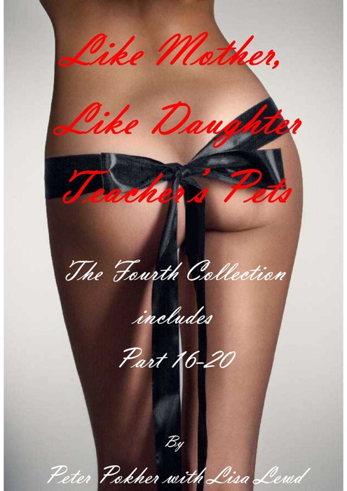 Like Mother, Like Daughter: Teacher's Pets - The Fourth Collection