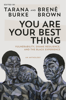 Tarana Burke & Brené Brown - You Are Your Best Thing artwork