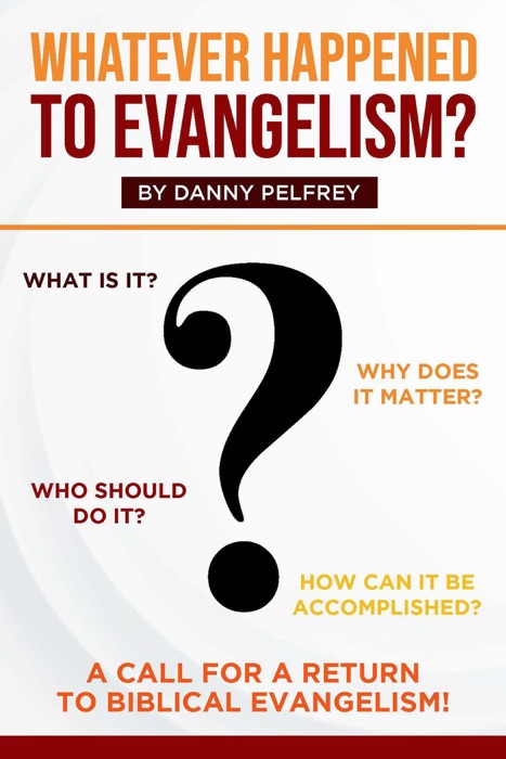 Whatever Happened to Evangelism?
