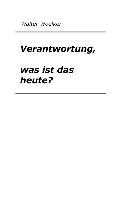 Verantwortung, was ist das heute?