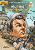 What Was Pearl Harbor? - Patricia Brennan Demuth, Who HQ & John Mantha