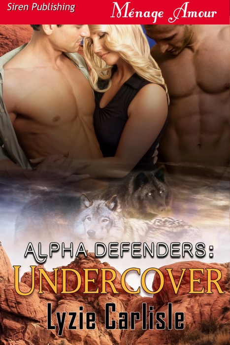 Alpha Defenders: Undercover [Alpha Defenders]