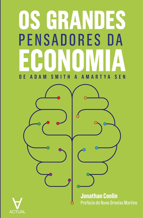 Os Grandes Pensadores da Economia - De Adam Smith a Amartya Sen