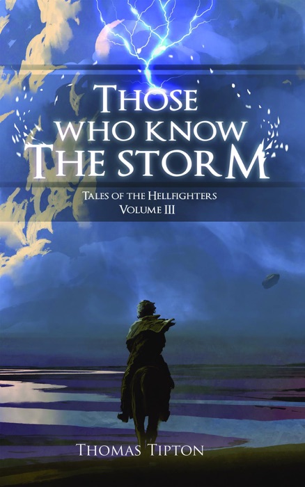 Those Who Know the Storm Tales of the Hellfighters Volume 3