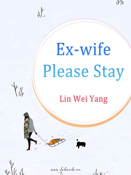 Ex-wife, Please Stay