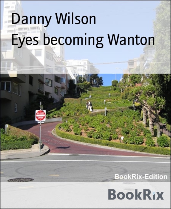Eyes becoming Wanton