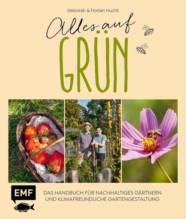 Alles auf Grün – Das Handbuch für nachhaltiges Gärtnern und klimafreundliche Gartengestaltung