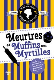 Download Les Enquêtes d'Hannah Swensen 3 : Meurtres et muffins aux myrtilles