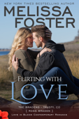Flirting with Love - Melissa Foster