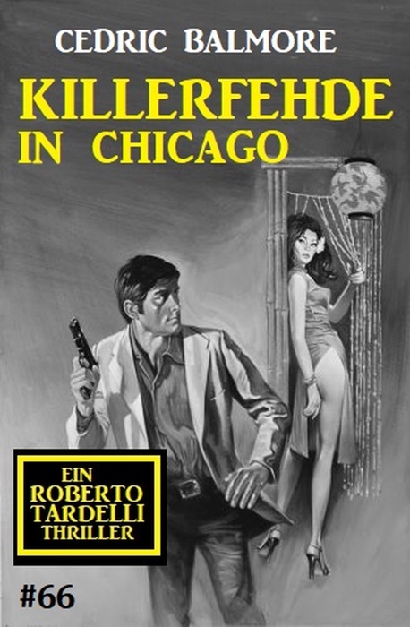 Ein Roberto Tardelli Thriller #66: Killerfehde in Chicago