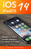 Domina iOS 14 & iPadOS 14 - Javier Cristóbal