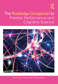 The Routledge Companion to Theatre, Performance and Cognitive Science