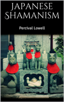 Percival Lowell - Japanese Shamanism artwork