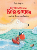 Der kleine Drache Kokosnuss und die Reise zum Nordpol - Ingo Siegner