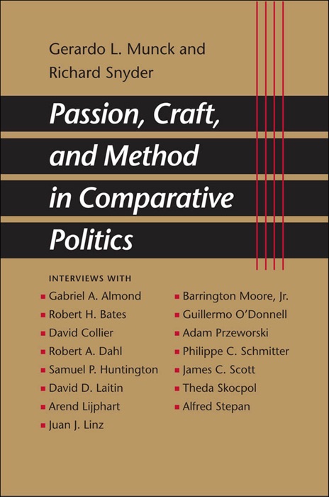 Passion, Craft, and Method in Comparative Politics