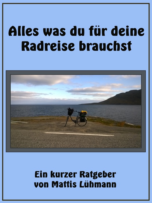 Alles was du für deine Radreise brauchst