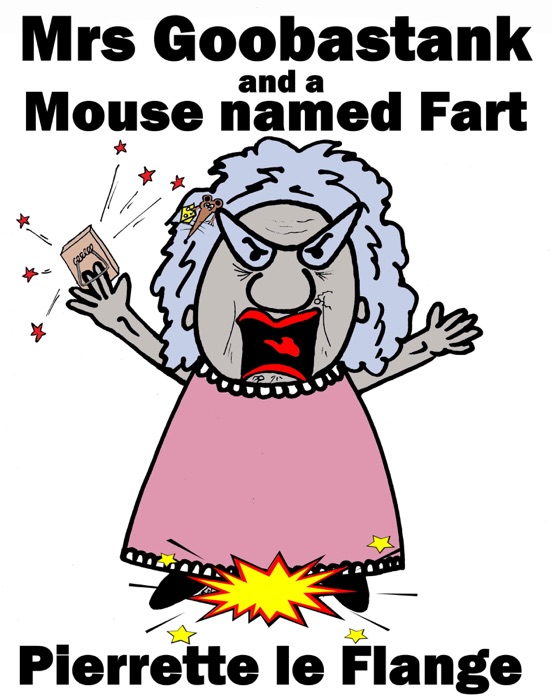 Mrs Goobastank & A Mouse Named Fart