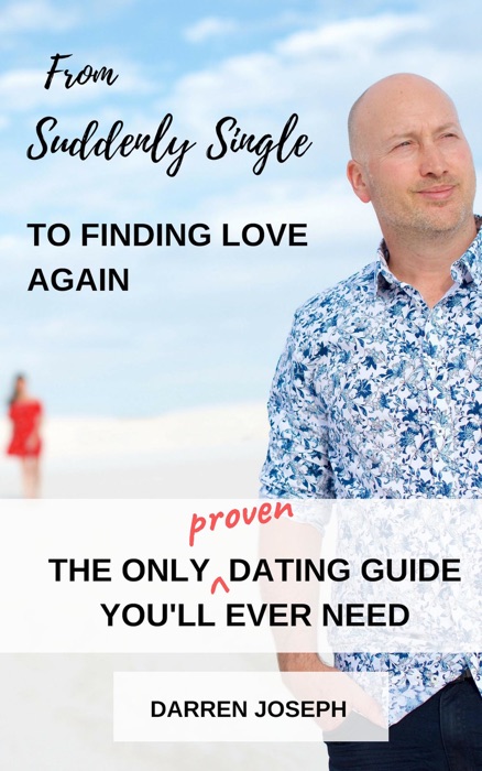 From Suddenly Single, To Finding Love Again