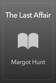The Last Affair - Margot Hunt