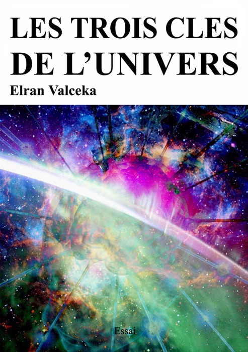 Les trois clés de l'Univers