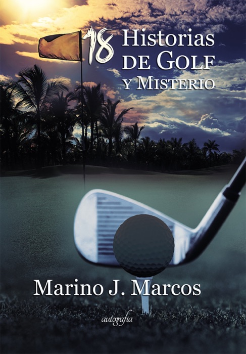 Dieciocho historias de golf y misterio