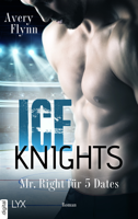 Avery Flynn - Ice Knights - Mr Right für 5 Dates artwork