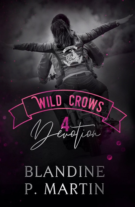 Wild Crows - Tome 4 : Dévotion