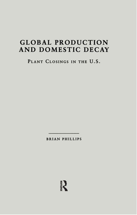 Global Production and Domestic Decay