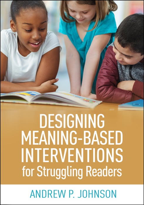 Designing Meaning-Based Interventions for Struggling Readers